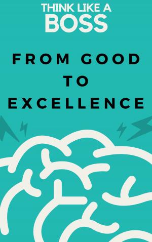 Cover of the book From good To Excellence by Baptiste