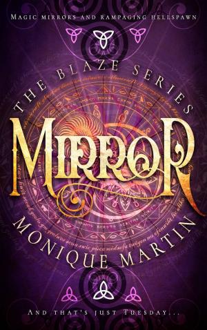 Cover of the book Mirror by Monique Martin