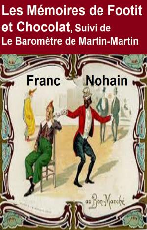 Cover of the book Les Mémoires de Footit et Chocolat by JOHN-ANTOINE NAU