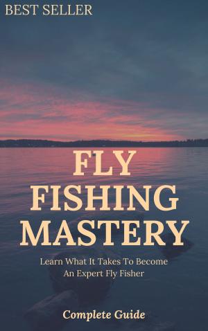 Book cover of Fly Fishing Mastery