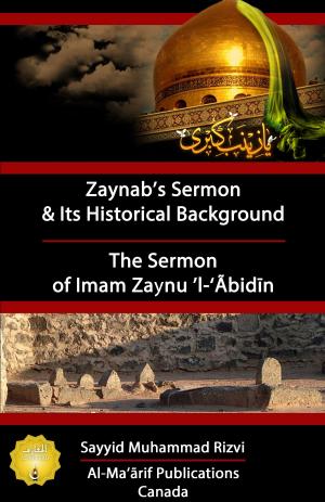 Book cover of Sermons of BIbi Zaynab and Imam Zaynul Abidin