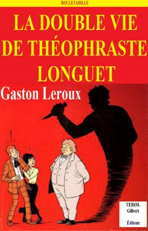 Cover of the book La Double vie de Théophraste Longuet by Jean Feron