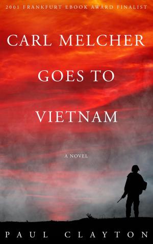 Cover of the book Carl Melcher Goes to Vietnam by Alcman