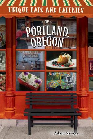 Cover of the book Unique Eats and Eateries of Portland, Oregon by Joni Hirsch Blackman