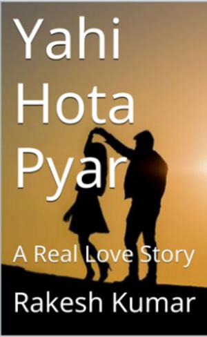 Cover of the book Yahi Hota Pyar: A Real Love Story by Elly Tams/Quiet Riot Girl