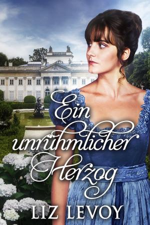 Cover of the book Ein unrühmlicher Herzog by Amy Sandas