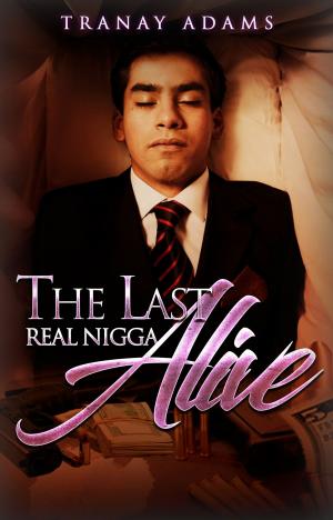 Cover of the book The Last Real Nigga Alive by Polcz Alaine