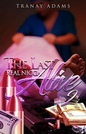 Cover of the book The Last Real Nigga Alive 2 by Batuta Ribeiro