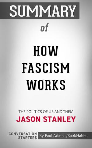Cover of the book Summary of How Fascism Works: The Politics of Us and Them by Judi Cameron