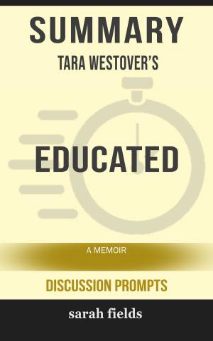 Book cover of Summary: Tara Westover's Educated