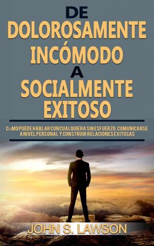 bigCover of the book De dolorosamente incómodo a socialmente exitoso by 