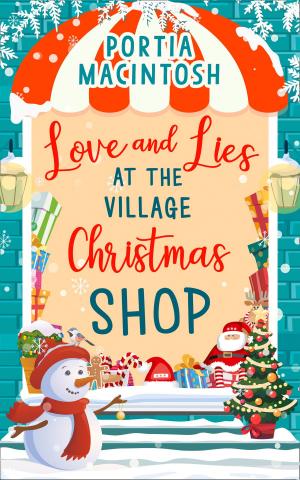 Cover of the book Love and Lies at The Village Christmas Shop by Benjamin Woolley