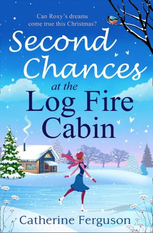 Cover of the book Second Chances at the Log Fire Cabin by Jo Stevens, The Springwatch Team