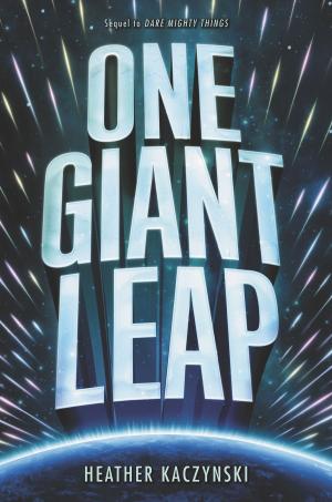 Cover of the book One Giant Leap by Kiera Cass