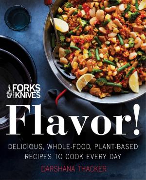 Cover of the book Forks Over Knives: Flavor! by Dr. Steven R Gundry, MD