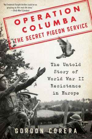 Cover of the book Operation Columba--The Secret Pigeon Service by Dane Huckelbridge