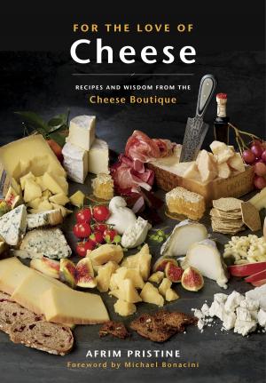 Cover of the book For the Love of Cheese by Anthony Rose, Chris Johns