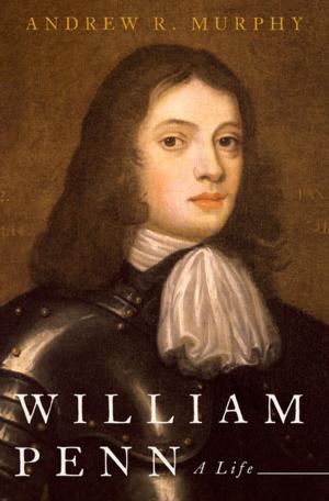 Cover of the book William Penn by Robert E. Thayer, Ph.D