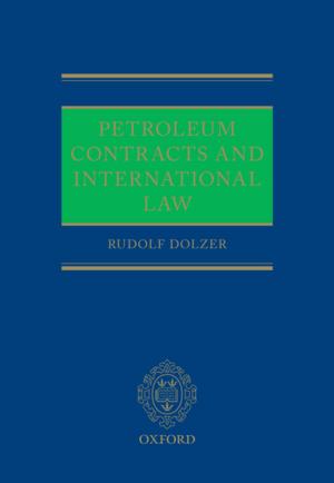 Cover of the book Petroleum Contracts and International Law by Markus Haacker