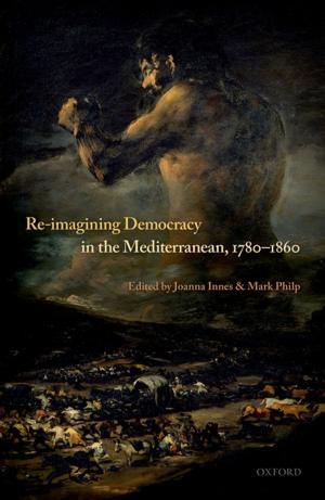 Cover of the book Re-Imagining Democracy in the Mediterranean, 1780-1860 by Donatella della Porta, Manuela Caiani
