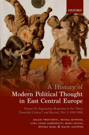 Cover of the book A History of Modern Political Thought in East Central Europe by Arie L. Molendijk
