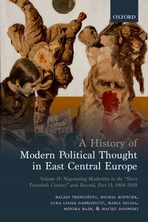 Cover of the book A History of Modern Political Thought in East Central Europe by Kenneth Hamer