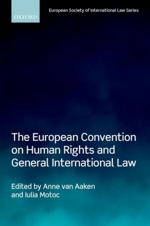 Cover of the book The European Convention on Human Rights and General International Law by Chris Mounsey