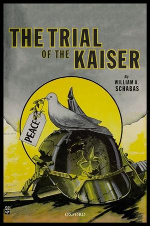 Cover of the book The Trial of the Kaiser by Frederick C. Beiser