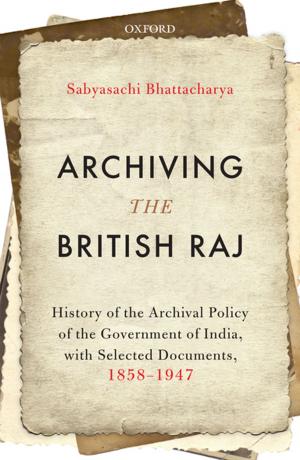 Cover of Archiving the British Raj