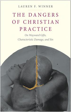Cover of the book The Dangers of Christian Practice by Richard Holloway