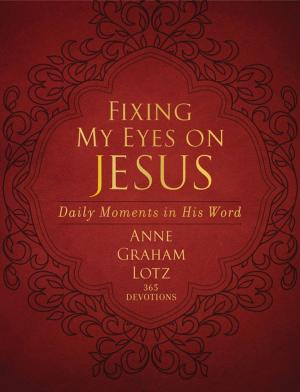 Cover of the book Fixing My Eyes on Jesus by Tim LaHaye, Craig Parshall