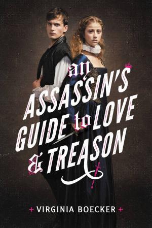Cover of the book An Assassin's Guide to Love and Treason by Jerry Spinelli