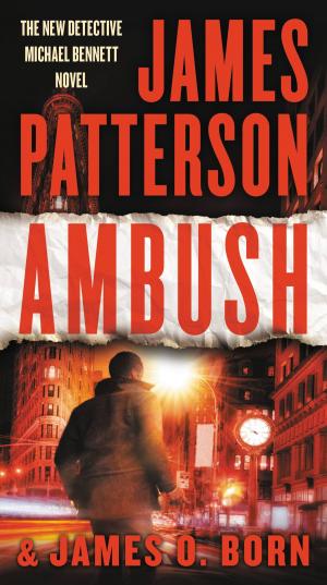 Cover of the book Ambush by James Patterson, Chris Tebbetts