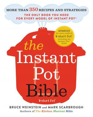 Cover of the book The Instant Pot Bible by Courtenay Hameister