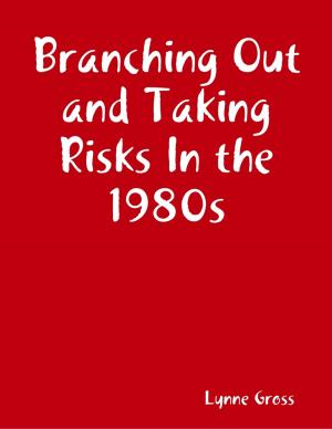 Cover of the book Branching Out and Taking Risks In the 1980s by Peter Lockyer