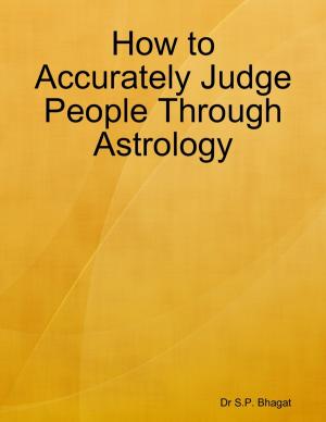 Cover of the book How to Accurately Judge People Through Astrology by Lindsey P