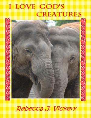 Cover of the book I Love God's Creatures by Jade Stone