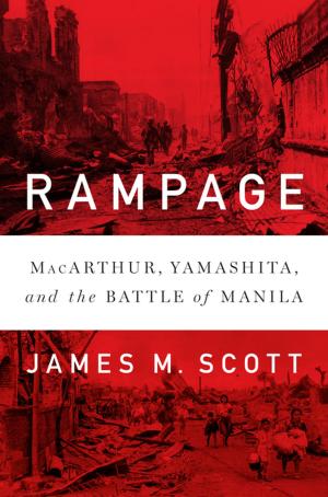 Cover of the book Rampage: MacArthur, Yamashita, and the Battle of Manila by Maya Slater
