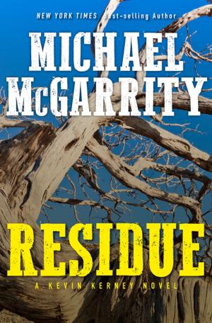 Cover of the book Residue: A Kevin Kerney Novel by Gregory Orr