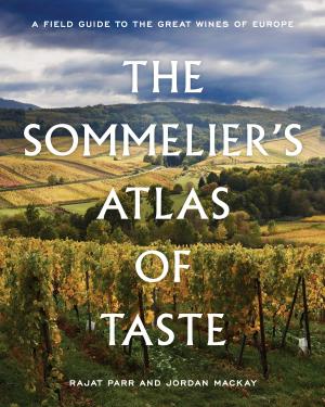 Cover of the book The Sommelier's Atlas of Taste by Jennie Ripps, Maria Littlefield
