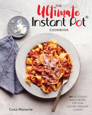 Cover of the book The Ultimate Instant Pot Cookbook by Debra Lee