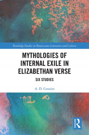 Cover of the book Mythologies of Internal Exile in Elizabethan Verse by 