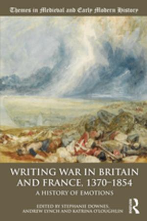 Cover of the book Writing War in Britain and France, 1370-1854 by Jim Wilson
