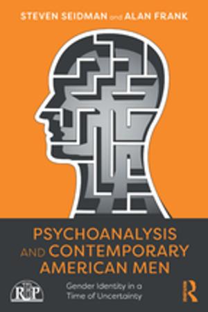 Cover of the book Psychoanalysis and Contemporary American Men by P J Caposey, Todd Whitaker