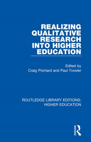 Cover of the book Realizing Qualitative Research into Higher Education by Brian Wilcox, Jacqueline Dunn, Sue Lavercombe, Lesley Burn