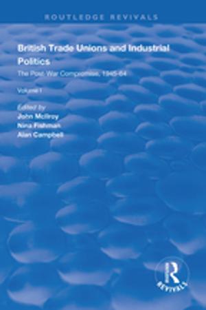 Cover of the book British Trade Unions and Industrial Politics by 