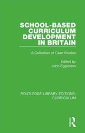 Cover of the book School-based Curriculum Development in Britain by Gregory M. Stein