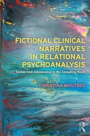 Cover of the book Fictional Clinical Narratives in Relational Psychoanalysis by Ravi Srinivasan, Kiel Moe