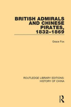 Cover of the book British Admirals and Chinese Pirates, 1832-1869 by Daniel Fuchs