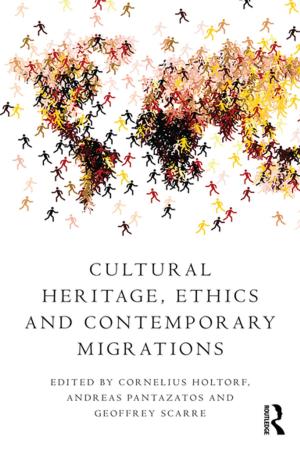 Cover of the book Cultural Heritage, Ethics and Contemporary Migrations by Sheila M. Puffer